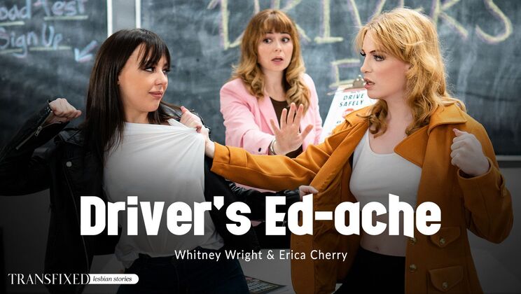 [Transfixed] - Shemale Driver's Ed - Whitney Wright - Erica Cherry