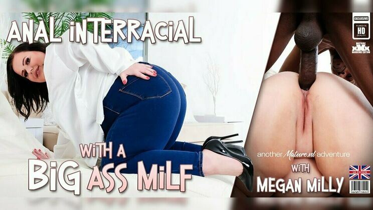 British MILF Megan Milly: Big Ass, Anal, and Creampie 
