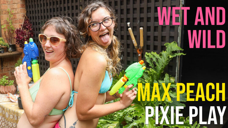 Max Peach & Pixie - Fingering and Wet