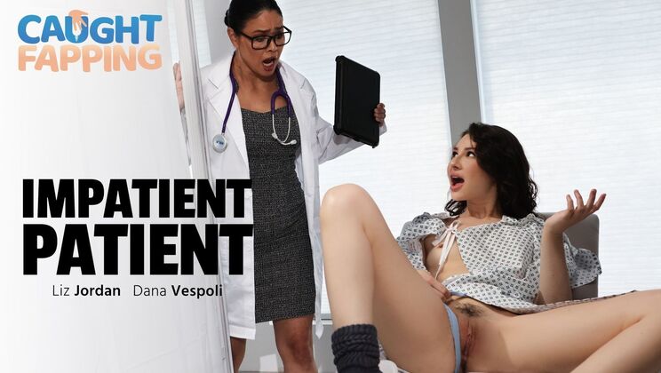 [CaughtFapping] - Impatient Patient and MILF Doctor Dana Vespoli in Hot 69 Action - Dana Vespoli - Liz Jordan