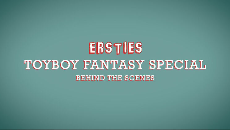 Toyboy Fantasy 1: Behind the Scenes with Ersties Models
